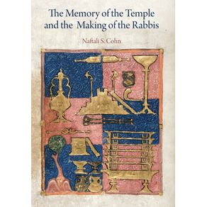 The-Memory-of-the-Temple-and-the-Making-of-the-Rabbis