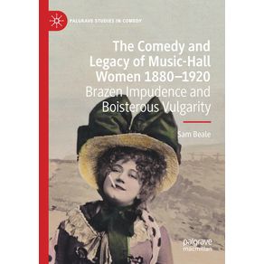 The-Comedy-and-Legacy-of-Music-Hall-Women-1880-1920