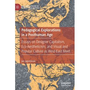 Pedagogical-Explorations-in-a-Posthuman-Age