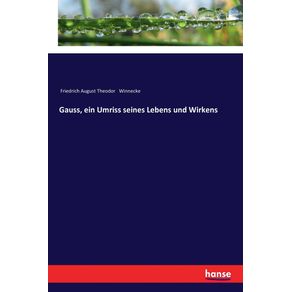 Gauss-ein-Umriss-seines-Lebens-und-Wirkens