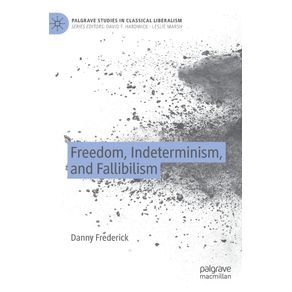 Freedom-Indeterminism-and-Fallibilism