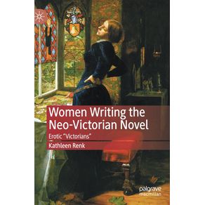 Women-Writing-the-Neo-Victorian-Novel