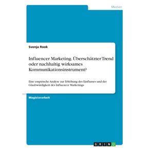Influencer-Marketing.-Uberschatzter-Trend-oder-nachhaltig-wirksames-Kommunikationsinstrument-