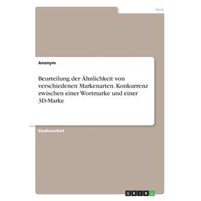 Beurteilung-der-Ahnlichkeit-von-verschiedenen-Markenarten.-Konkurrenz-zwischen-einer-Wortmarke-und-einer-3D-Marke