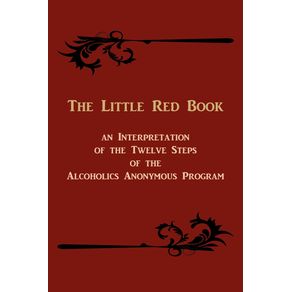 The-Little-Red-Book.-an-Interpretation-of-the-Twelve-Steps-of-the-Alcoholics-Anonymous-Program