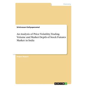 An-Analysis-of-Price-Volatility-Trading-Volume-and-Market-Depth-of-Stock-Futures-Market-in-India
