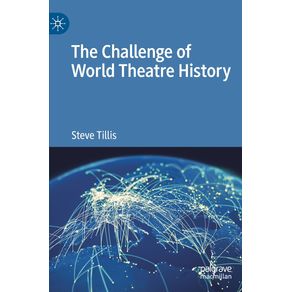 The-Challenge-of-World-Theatre-History