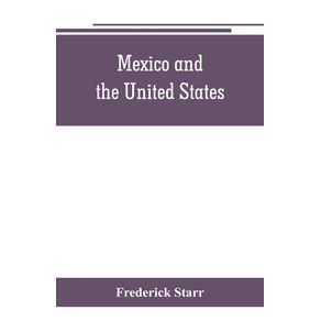 Mexico-and-the-United-States--a-story-of-revolution-intervention-and-war