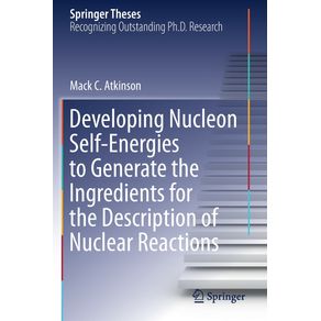 Developing-Nucleon-Self-Energies-to-Generate-the-Ingredients-for-the-Description-of-Nuclear-Reactions