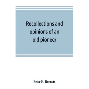 Recollections-and-opinions-of-an-old-pioneer