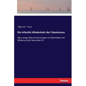 Die-infantile-Wiederkehr-des-Totemismus