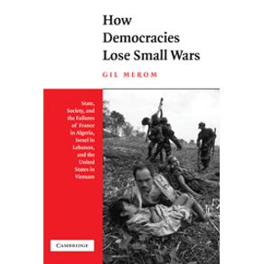 How-Democracies-Lose-Small-Wars
