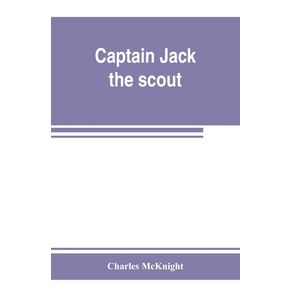 Captain-Jack-the-scout---or-The-Indian-wars-about-Old-Fort-Duquesne---An-historical-novel