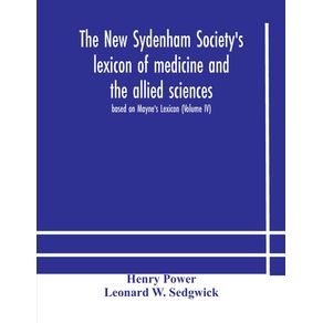 The-New-Sydenham-Societys-lexicon-of-medicine-and-the-allied-sciences