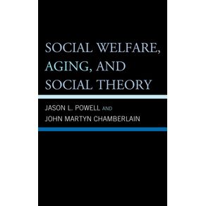 Social-Welfare-Aging-and-Social-Theory-2nd-Edition