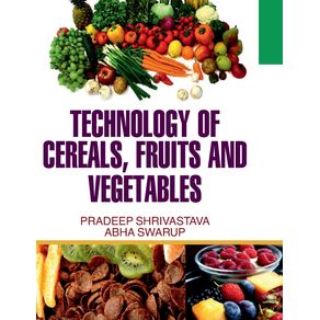 Technology-of-Cereals-Fruits-and-Vegetables