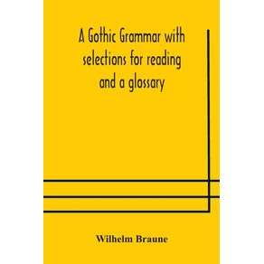 A-Gothic-grammar-with-selections-for-reading-and-a-glossary