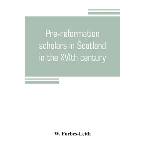 Pre-reformation-scholars-in-Scotland-in-the-XVIth-century