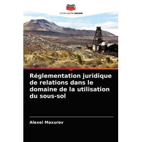 Reglementation-juridique-de-relations-dans-le-domaine-de-la-utilisation-du-sous-sol