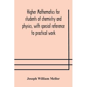 Higher-mathematics-for-students-of-chemistry-and-physics-with-special-reference-to-practical-work