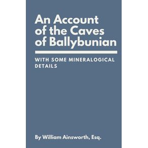 An-Account-of-the-Caves-of-Ballybunian-County-of-Kerry