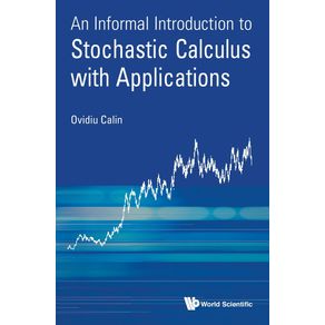 An-Informal-Introduction-to-Stochastic-Calculus-with-Applications