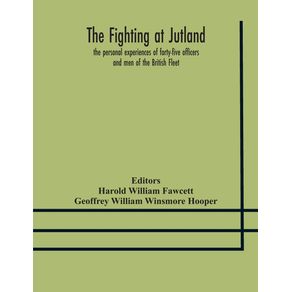 The-fighting-at-Jutland--the-personal-experiences-of-forty-five-officers-and-men-of-the-British-Fleet