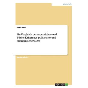 Ein-Vergleich-der-Argentinien--und-Turkei-Krisen-aus-politischer-und-okonomischer-Sicht