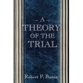 A-Theory-of-the-Trial