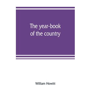 The-year-book-of-the-country--or-The-field-the-forest-and-the-fireside