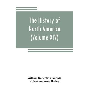 The-History-of-North-America--Volume-XIV--The-Civil-War-from-a-Southern-Standpoint