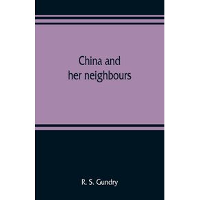 China-and-her-neighbours--France-in-Indo-China-Russia-and-China-India-and-Thibet