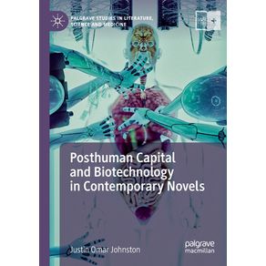 Posthuman-Capital-and-Biotechnology-in-Contemporary-Novels