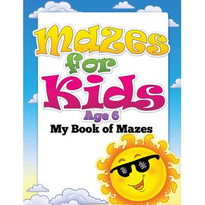 Mazes-for-Kids-Age-6--My-Book-of-Mazes-