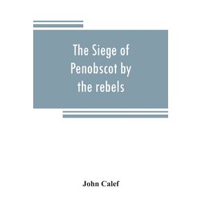 The-siege-of-Penobscot-by-the-rebels