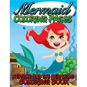 Mermaid-Coloring-Pages--Neptune-and-the-Mermaids-Coloring-Book-