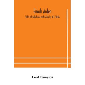 Enoch-Arden.-With-introductions-and-notes-by-W.T.-Webb
