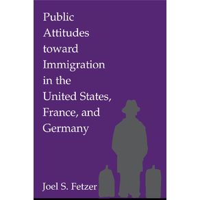 Public-Attitudes-toward-Immigration-in-the-United-States-France-and-Germany