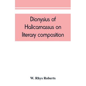 Dionysius-of-Halicarnassus-On-literary-composition-being-the-Greek-text-of-the-De-compositione-verborum