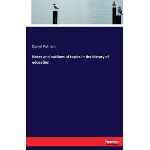 Notes-and-outlines-of-topics-in-the-history-of-education