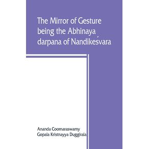 The-mirror-of-gesture-being-the-Abhinaya-darpana-of-Nandikes-vara