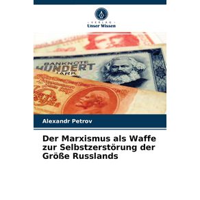 Der-Marxismus-als-Waffe-zur-Selbstzerstorung-der-Gro-e-Russlands