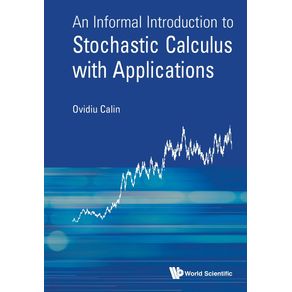 An-Informal-Introduction-to-Stochastic-Calculus-with-Applications