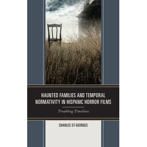 Haunted-Families-and-Temporal-Normativity-in-Hispanic-Horror-Films