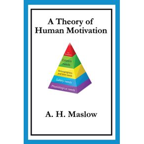 A-Theory-of-Human-Motivation