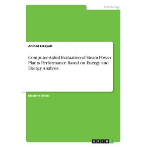 Computer-Aided-Evaluation-of-Steam-Power-Plants-Performance-Based-on-Energy-and-Exergy-Analysis