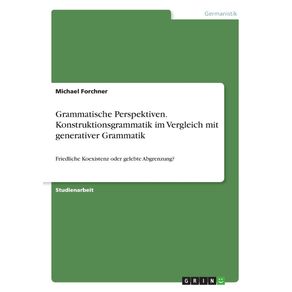 Grammatische-Perspektiven.-Konstruktionsgrammatik-im-Vergleich-mit-generativer-Grammatik