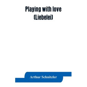 Playing-with-love--Liebelei-