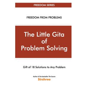 The-Little-Gita-Of-Problem-Solving---Gift-Of-18-Solutions-To-Any-Problem