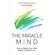 The-Miracle-Mind---How-To-Master-Your-Mind-Before-It-Masters-You